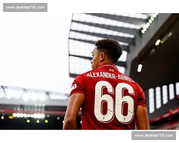 阿诺德:英语沟通加速皇马融入,战术适应仍需时间 阿诺德:英语沟通加速皇马融入,战术适应仍需时间